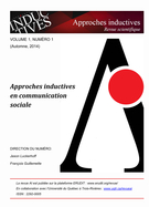 Cover of Approches inductives en communication sociale, Volume 1, Number 1, Fall 2014, pp. 1-268, Approches inductives