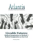 Cover for issue 'Liveable Futures: Radical Imagination as Method // Radical Imagination as Survival' of the journal 'Atlantis'