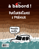 Cover of Perturbations à prévoir, Number 83, March 2020, pp. 3-66, À bâbord !