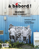 Cover of Québec, ville plurielle, Number 85, Fall 2020, pp. 3-73, À bâbord !