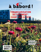 Cover of Financiarisation du logement : champ libre au privé, Number 94, Winter 2023, pp. 3-71, À bâbord !