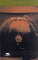 Cover of Art et politique au Québec depuis les automatistes : un héritage modifié, Volume 9, Number 3, Summer 2001, pp. 7-163, Bulletin d'histoire politique