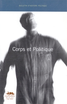 Cover of Corps et politique. Le corps et ses fictions : regards croisés : anthropologie et histoire, Volume 10, Number 2, Winter 2002, pp. 7-224, Bulletin d'histoire politique
