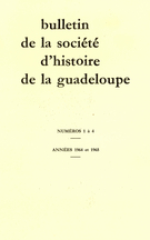 Cover of Number 1, 1er semestre 1964, pp. 7-43, Bulletin de la Société d'Histoire de la Guadeloupe