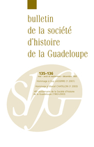 Cover of Number 135-136, May–August–September–December 2003, pp. 3-168, Bulletin de la Société d'Histoire de la Guadeloupe