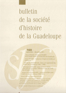 Cover of Number 160, September–December 2011, pp. 3-98, Bulletin de la Société d'Histoire de la Guadeloupe