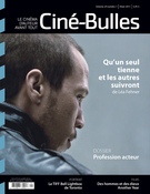 Cover of Profession acteur, Volume 29, Number 1, Winter 2011, pp. 2-64, Ciné-Bulles