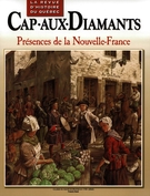 Cover of Présences en Nouvelle-France, Number 58, Summer 1999, pp. 9-65, Cap-aux-Diamants