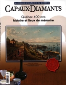 Cover of Québec 400 ans, Number 93, June 2008, pp. 9-74, Cap-aux-Diamants