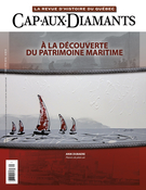Cover of À la découverte du patrimoine maritime, Number 138, Summer 2019, pp. 2-62, Cap-aux-Diamants