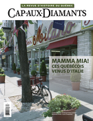 Cover of Mamma mia! Ces québécois venus d’Italie, Number 139, Fall 2019, pp. 2-66, Cap-aux-Diamants
