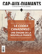 Cover of Codex canadensis : une énigme de la Nouvelle-France, Number 142, Summer 2020, pp. 2-63, Cap-aux-Diamants