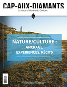 Cover of Nature/culture : ancrage, expériences, récits, Number 143, Fall 2020, pp. 2-67, Cap-aux-Diamants