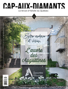 Cover of Entre audace et vision, L’oeuvre des Augustines, Number 155, Fall 2023, pp. 2-63, Cap-aux-Diamants