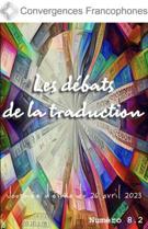 Cover for issue 'Les débats de la traduction' of the journal 'Convergences francophones'