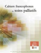 Cover of Numéro spécial : 25 ans de partage des savoirs, Special Issue, 2025, pp. 1-326, Cahiers francophones de soins palliatifs
