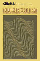 Cover of Nouvelles pistes sur le son. Histoire, technologies et pratiques sonores, Volume 24, Number 1, Fall 2013, pp. 7-178, Cinémas