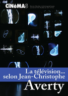 Cover of La télévision… selon Jean-Christophe Averty, Volume 26, Number 2-3, Spring 2016, pp. 7-250, Cinémas