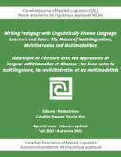 Cover of Special Issue: Writing Pedagogy with Linguistically Diverse Language Learners and Users: The Nexus of Multilingualism, Multiliteracies and Multimodalities, Volume 25, Number 3, Fall 2022, pp. 1-169, Canadian Journal of Applied Linguistics / Revue canadienne de linguistique appliquée