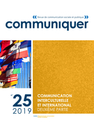 Cover of Communication interculturelle et internationale – Deuxième partie, Number 25, 2019, pp. 1-121, Communiquer