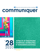 Cover of Affects et émotions numériques : matérialité(s) et instrumentalisation(s), Number 28, 2020, Communiquer