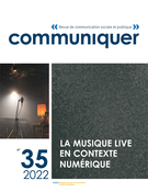 Cover of La musique live en contexte numérique. Captation, diffusion, valorisation, usages, Number 35, 2022, Communiquer
