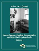 Cover of Improvisation, Musical Communities, and the COVID-19 Pandemic, Volume 14, Number 1, 2021, Critical Studies in Improvisation / Études critiques en improvisation
