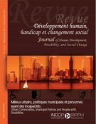 Cover of Milieux urbains, politiques municipales et personnes ayant des incapacités, Volume 19, Number 3, December 2011, pp. 3-157, Développement Humain, Handicap et Changement Social / Human Development, Disability, and Social Change