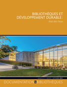 Cover of Bibliothèques et développement durable : état des lieux, Volume 63, Number 3, July–September 2017, pp. 4-49, Documentation et bibliothèques