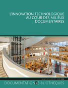 Cover for issue 'L’innovation technologique au coeur des milieux documentaires' of the journal 'Documentation et bibliothèques'