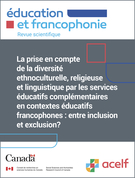Cover for issue 'La prise en compte de la diversité ethnoculturelle, religieuse et linguistique par les services éducatifs complémentaires en contextes éducatifs francophones : entre inclusion et exclusion ?' of the journal 'Éducation et francophonie'
