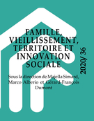 Cover of Famille, vieillissement, territoire et innovation sociale, Number 36, 2020, Enfances, Familles, Générations