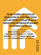 Cover of Trajectoires de familles migrantes et contributions aux sociétés d’appartenance : réflexions interdisciplinaires et internationales, Number 43, 2023, Enfances, Familles, Générations