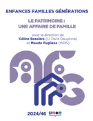 Cover of Le patrimoine : une affaire de famille, Number 46, 2024, Enfances, Familles, Générations
