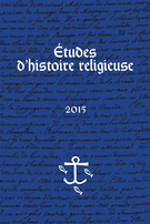 Cover of Volume 81, Number 1-2, 2015, pp. 5-197, Études d'histoire religieuse