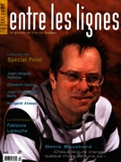 Cover of Les plaisirs coupables de la lecture de polars, Volume 3, Number 4, Summer 2007, pp. 4-66, Entre les lignes