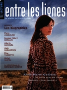 Cover of Les biographies, Volume 4, Number 1, Fall 2007, pp. 4-66, Entre les lignes