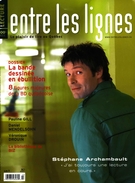 Cover of La bande dessinée en ébullition, Volume 4, Number 3, Spring 2008, pp. 4-66, Entre les lignes