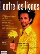 Cover of La psychologie, Volume 5, Number 3, Spring 2009, pp. 4-50, Entre les lignes