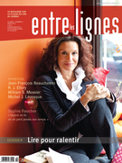 Cover of Lire pour ralentir, Volume 7, Number 2, Winter 2011, pp. 4-50, Entre les lignes