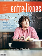 Cover of Le métier d’écrivain, Volume 9, Number 2, Winter 2013, pp. 4-50, Entre les lignes