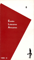 Cover of Number 8, 1999, pp. 3-94, Études littéraires africaines