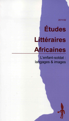 Cover of L’enfant-soldat : langages & images, Number 32, 2011, pp. 7-205, Études littéraires africaines