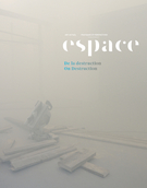 Cover of De la destruction, Number 122, Spring 2019, pp. 2-107, Espace
