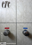 Cover of Bricoler/Brouiller, Number 89, March–April–May 2010, pp. 6-63, ETC