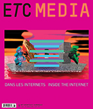 Cover of Dans les internets, Number 108, Summer 2016, pp. 8-99, ETC MEDIA