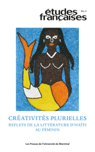 Cover for issue 'Créativités plurielles. Reflets de la littérature d’Haïti au féminin' of the journal 'Études françaises'