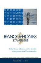 Cover of Recherches et réflexions sur les identités francophones dans l’Ouest canadien, Number 32, Fall 2011, pp. 9-223, Francophonies d'Amérique