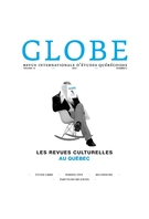 Cover of Les revues culturelles au Québec, Volume 14, Number 2, 2011, pp. 13-246, Globe