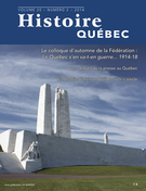 Cover of Le colloque d’automne de la Fédération : <em>Le Québec s’en va-t-en guerre... 1914-18</em>, Volume 20, Number 2, 2014, pp. 4-46, Histoire Québec